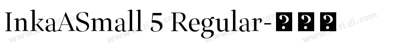 InkaASmall 5 Regular字体转换